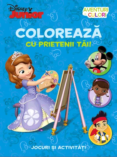 Disney. Colorează cu prietenii tăi. Aventuri în culori
