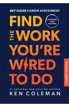 Get Clear Career Assessment for Students: Find the Work You're Wired to Do