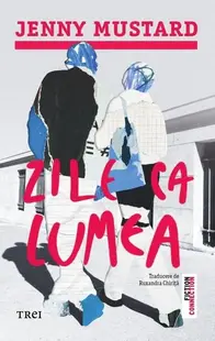 Zile ca lumea - Paperback brosat - Jenny Mustard
