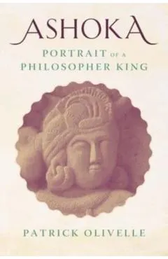 Ashoka: Portrait of a Philosopher King