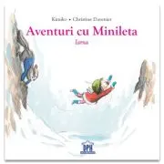 Aventuri cu Minileta. Iarna