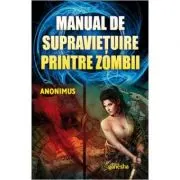 Manual de supravietuire printre zombii