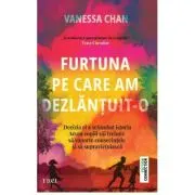 Furtuna pe care am dezlantuit-o