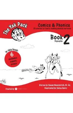 The Yak Pack: Comics & Phonics: Book 2: Learn to read decodable digraph words