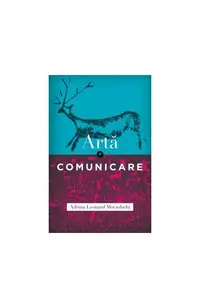 Artă şi comunicare - Paperback - Adrian Leonard Mociulschi