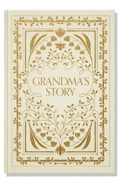 Grandma's Story: A Memory and Keepsake Journal for My Family