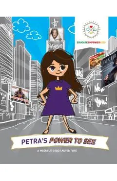 Petra's Power to See: A Media Literacy Adventure