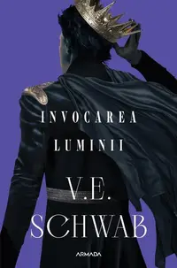 Invocarea Luminii (Vol. 3) - Paperback brosat - V. E. Schwab