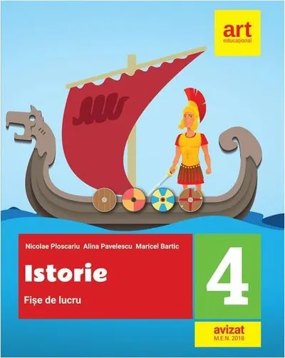 Istorie. Fișe de lucru. Clasa a IV-a - Paperback brosat - Nicolae Ploscariu, Alina Pavelescu, Maricel Bartic