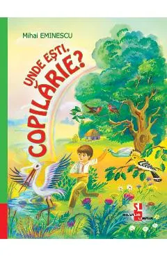 Unde esti, copilarie?