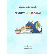 Ce gust are scoala?
