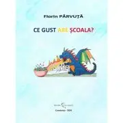 Ce gust are scoala?