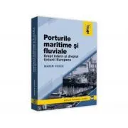 Porturile maritime si fluviale. Drept intern si dreptul Uniunii Europene