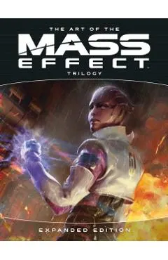 The Art of the Mass Effect Trilogy: Expanded Edition