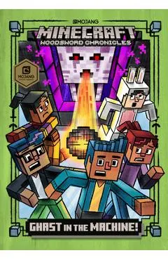 Ghast in the Machine! (Minecraft Woodsword Chronicles #4)