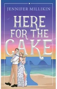 Here For The Cake