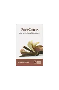 FotoCitirea. Cum să citeşti o carte în 7 minute - Paperback - Paul R. Scheele