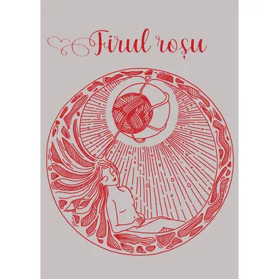 Firul Rosu: Jurnal de calatorie de la fata la femeie