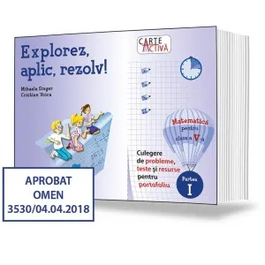 Carte activa. Explorez, aplic, rezolv! Culegere de probleme, teste si resurse pentru portofoliu. Matematica pentru clasa a V-a, partea I