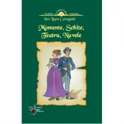 Momente, Schite, Teatru, Nuvele