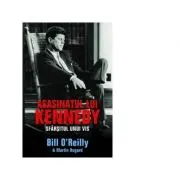 Asasinatul lui Kennedy. Sfarsitul unui vis