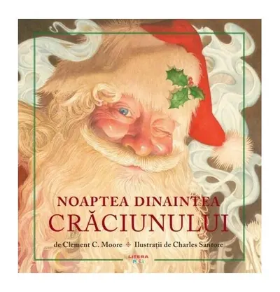 Noaptea dinaintea Crăciunului - Hardcover - Clement C. Moore