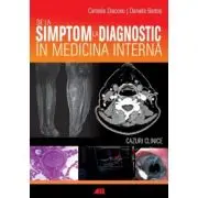 De la simptom la diagnostic in medicina interna