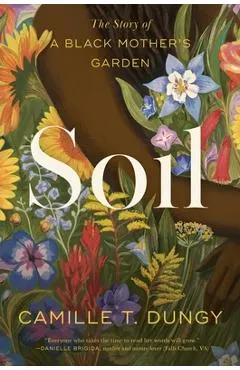 Soil: The Story of a Black Mother's Garden