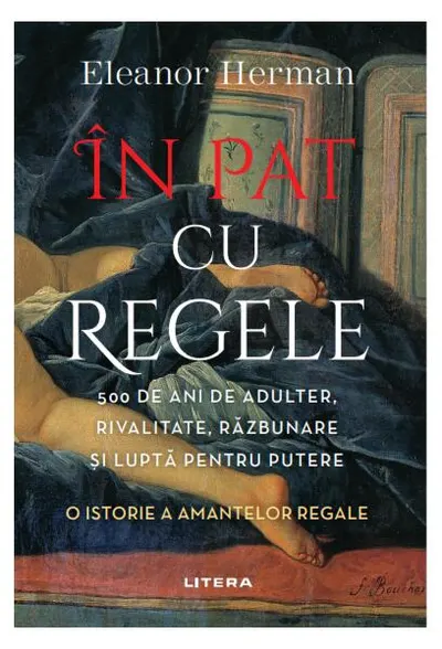 În pat cu regele. O istorie a amantelor regale - Paperback brosat - Eleanor Herman