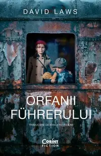 Orfanii Führerului - Paperback brosat - David Laws