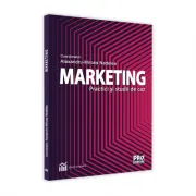 Marketing. Practici si studii de caz