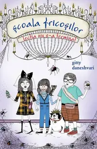 Școala fricoșilor. Lecția nu s-a terminat (Vol. 2) - Hardcover - Gitty Daneshvari