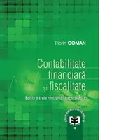 Contabilitate financiara si fiscalitate. Editia a treia