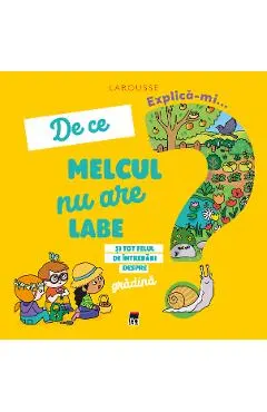 Explica-mi... de ce melcul nu are labe? Larousse