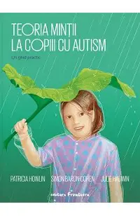 Teoria mintii la copiii cu autism. Un ghid practic