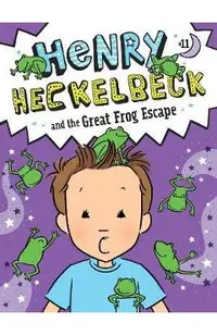 Henry Heckelbeck and the Great Frog Escape
