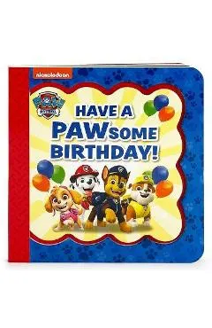 Paw Patrol Have a Pawsome Birthday!