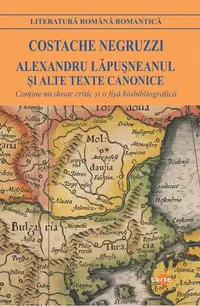 Alexandru Lăpușneanul și alte texte canonice - Paperback brosat - Costache Negruzzi