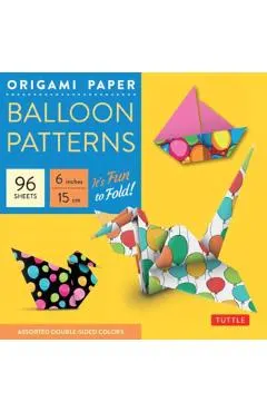 Origami Paper Balloon Patterns 96 Sheets 6 (15 CM): Party Designs - Tuttle Origami Paper: High-Quality Origami Sheets Printed with 8 Different Designs