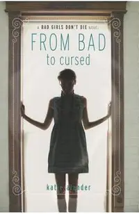 Bad Girls Don't Die from Bad to Cursed
