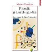 Filosofia si limitele gandirii. Zece eseuri de filosofie teoretica