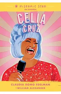 Hispanic Star En Español: Celia Cruz