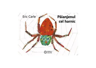 Păianjenul cel harnic - Hardcover - Eric Carle