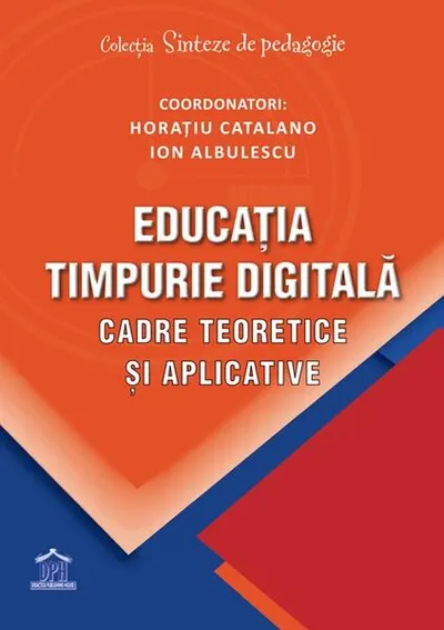 Educația timpurie digitală - Paperback brosat - Horațiu Catalano, Ion Albulescu