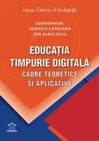 Educația timpurie digitală - Paperback brosat - Horațiu Catalano, Ion Albulescu