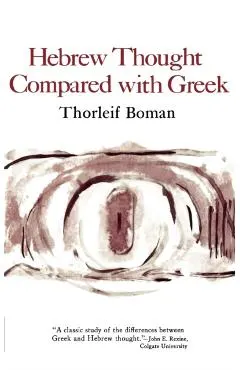 Hebrew Thought Compared with Greek