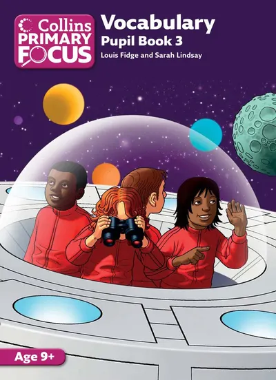 Collins Primary Focus – Vocabulary: Pupil Book 3