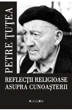 Reflectii religioase asupra cunoasterii Ed.2