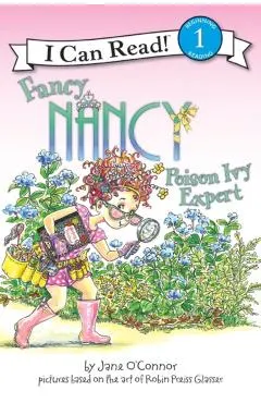 Fancy Nancy: Poison Ivy Expert