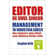 Editor de unul singur. Management in industria cartii